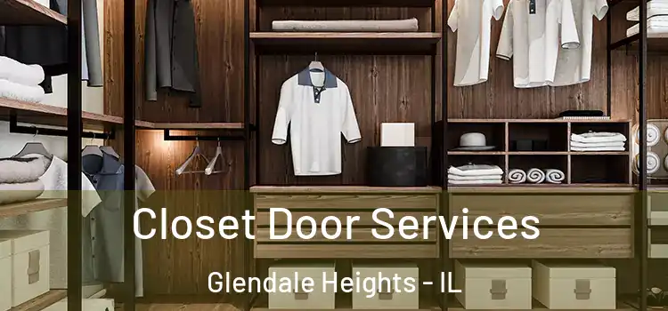Closet Door Services Glendale Heights - IL