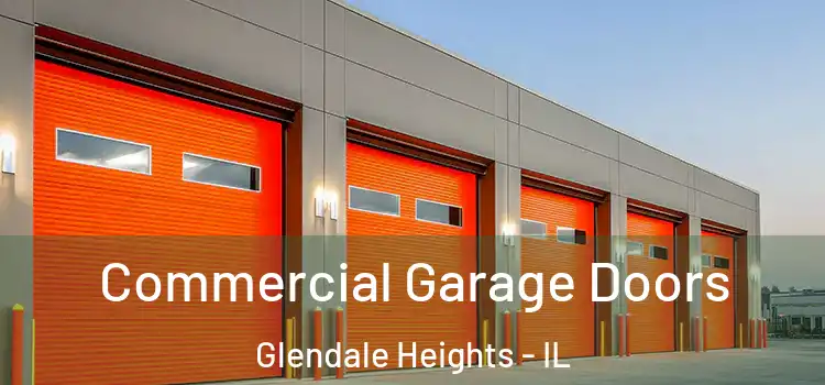  Commercial Garage Doors Glendale Heights - IL