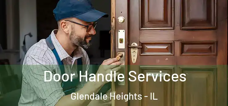 Door Handle Services Glendale Heights - IL
