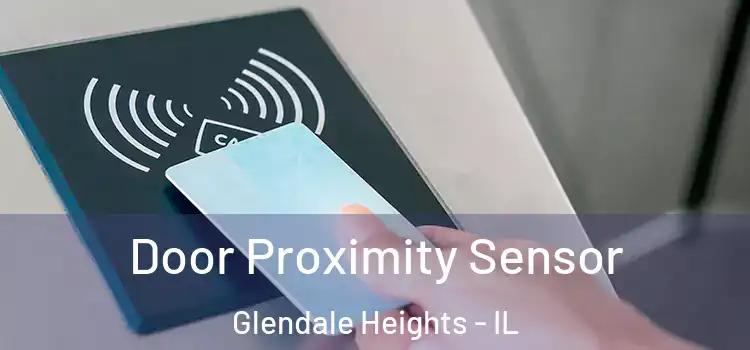  Door Proximity Sensor Glendale Heights - IL