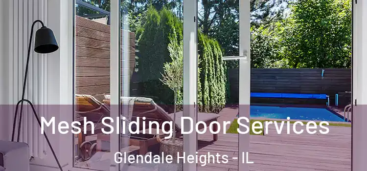 Mesh Sliding Door Services Glendale Heights - IL