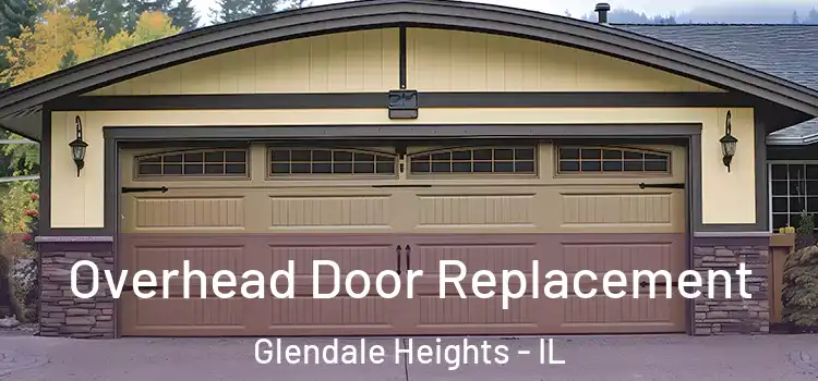  Overhead Door Replacement Glendale Heights - IL