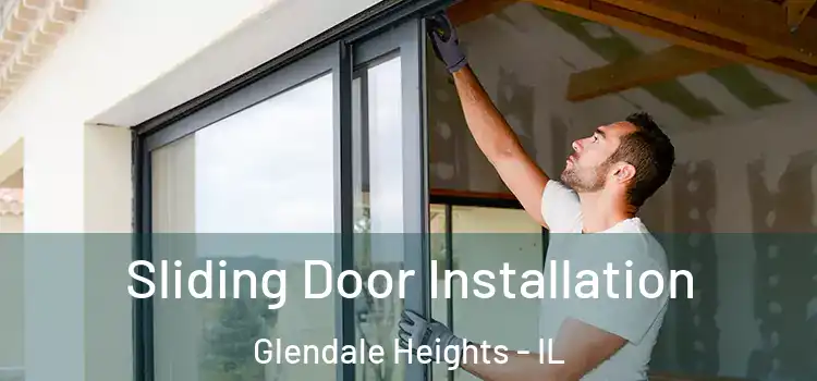 Sliding Door Installation Glendale Heights - IL