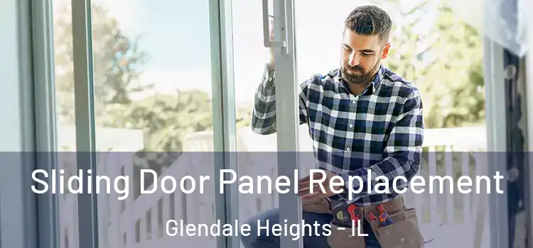  Sliding Door Panel Replacement Glendale Heights - IL