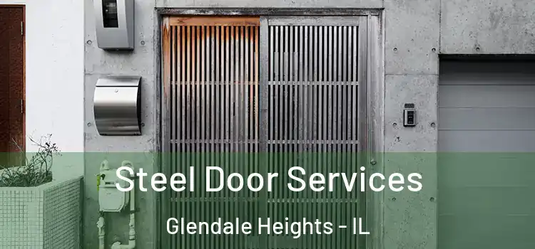 Steel Door Services Glendale Heights - IL